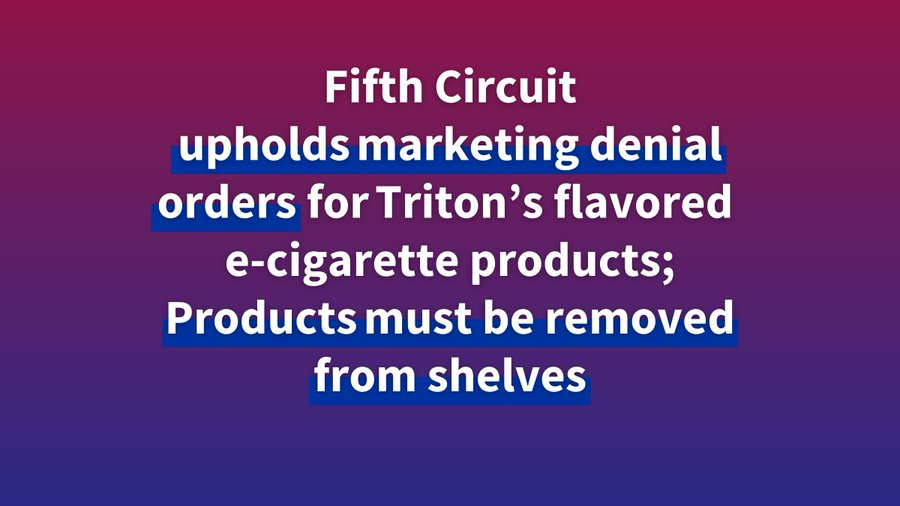 Fifth Circuit upholds marketing denial orders for e-cigarettes