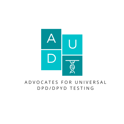 Advocates for Universal DPD/DPYD Testing